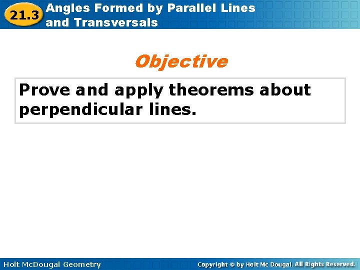 21. 3 Angles Formed by Parallel Lines and Transversals Objective Prove and apply theorems 21. 3 Angles Formed by Parallel Lines and Transversals Objective Prove and apply theorems