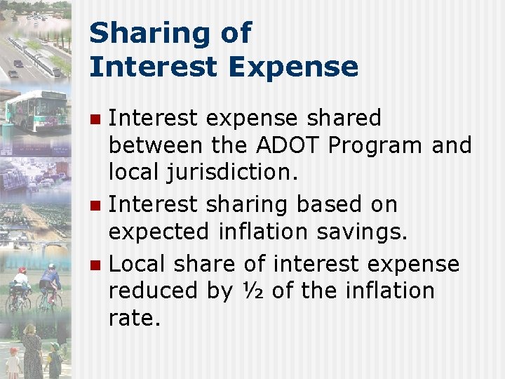 Sharing of Interest Expense Interest expense shared between the ADOT Program and local jurisdiction.