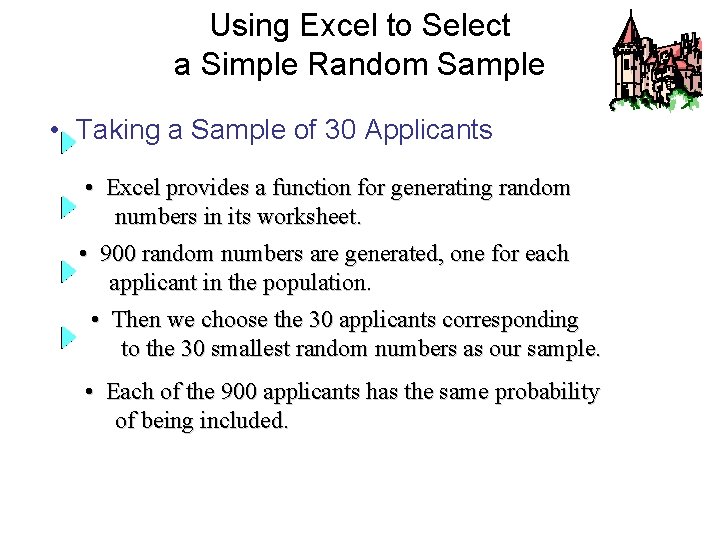 Using Excel to Select a Simple Random Sample • Taking a Sample of 30