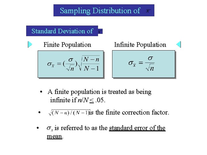 Sampling Distribution of Standard Deviation of Finite Population Infinite Population • A finite population Sampling Distribution of Standard Deviation of Finite Population Infinite Population • A finite population