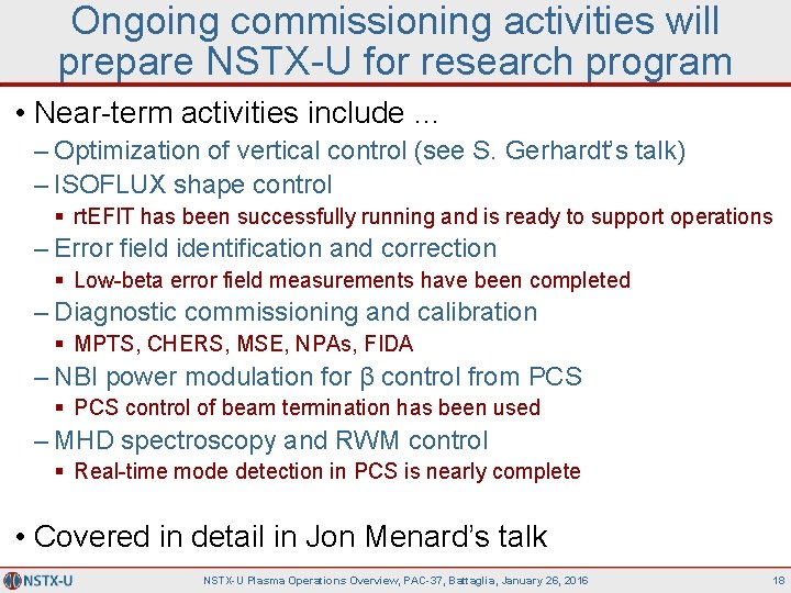 Ongoing commissioning activities will prepare NSTX-U for research program • Near-term activities include …