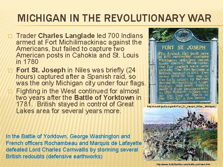 MICHIGAN IN THE REVOLUTIONARY WAR � � � Trader Charles Langlade led 700 Indians