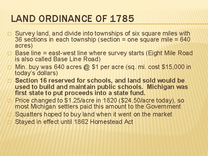 LAND ORDINANCE OF 1785 � � � � Survey land, and divide into townships