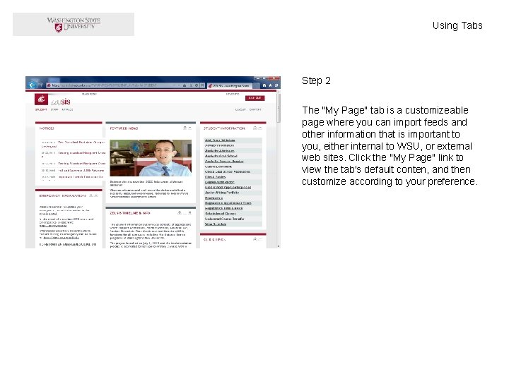Using Tabs Step 2 The "My Page" tab is a customizeable page where you