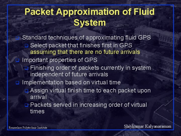 Packet Approximation of Fluid System q q q Standard techniques of approximating fluid GPS