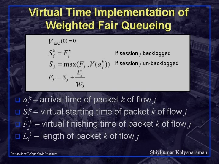 Virtual Time Implementation of Weighted Fair Queueing if session j backlogged if session j