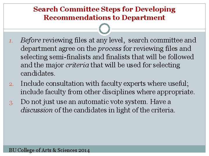 Search Committee Steps for Developing Recommendations to Department Before reviewing files at any level,