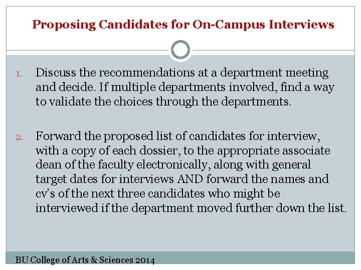 Proposing Candidates for On-Campus Interviews 1. Discuss the recommendations at a department meeting and