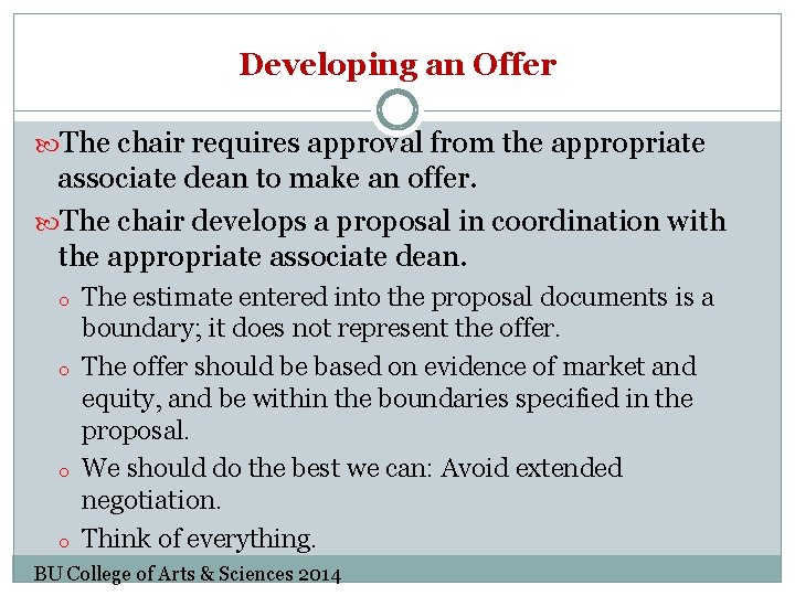 Developing an Offer The chair requires approval from the appropriate associate dean to make