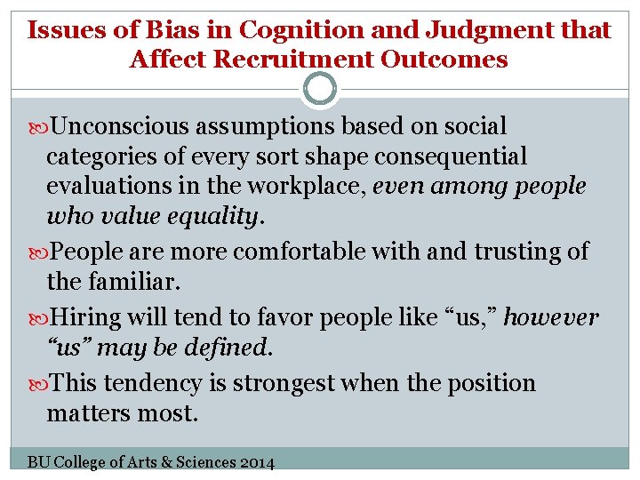 Issues of Bias in Cognition and Judgment that Affect Recruitment Outcomes Unconscious assumptions based