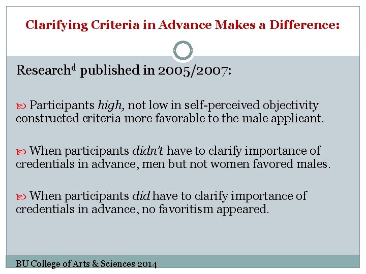 Clarifying Criteria in Advance Makes a Difference: Researchd published in 2005/2007: Participants high, not