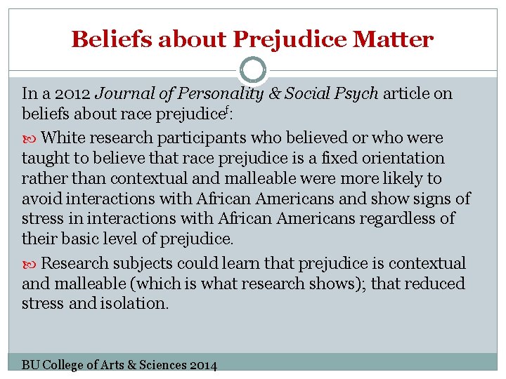 Beliefs about Prejudice Matter In a 2012 Journal of Personality & Social Psych article