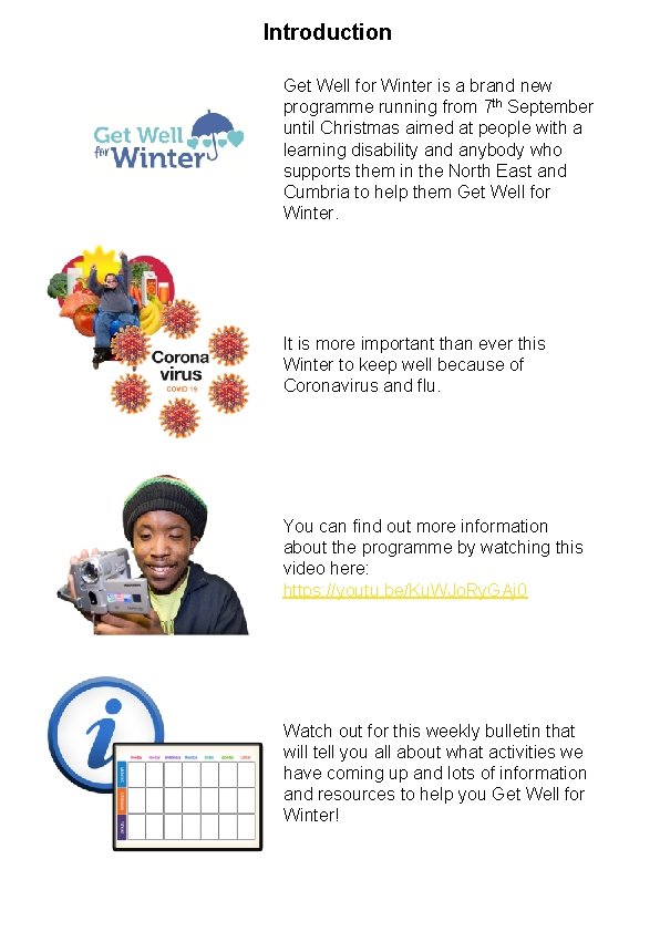 Introduction Get Well for Winter is a brand new programme running from 7 th