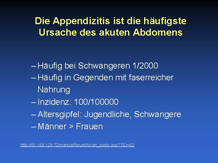 Die Appendizitis ist die häufigste Ursache des akuten Abdomens – Häufig bei Schwangeren 1/2000