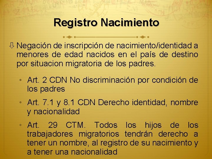 Registro Nacimiento Negación de inscripción de nacimiento/identidad a menores de edad nacidos en el
