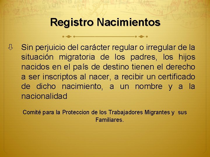 Registro Nacimientos Sin perjuicio del carácter regular o irregular de la situación migratoria de