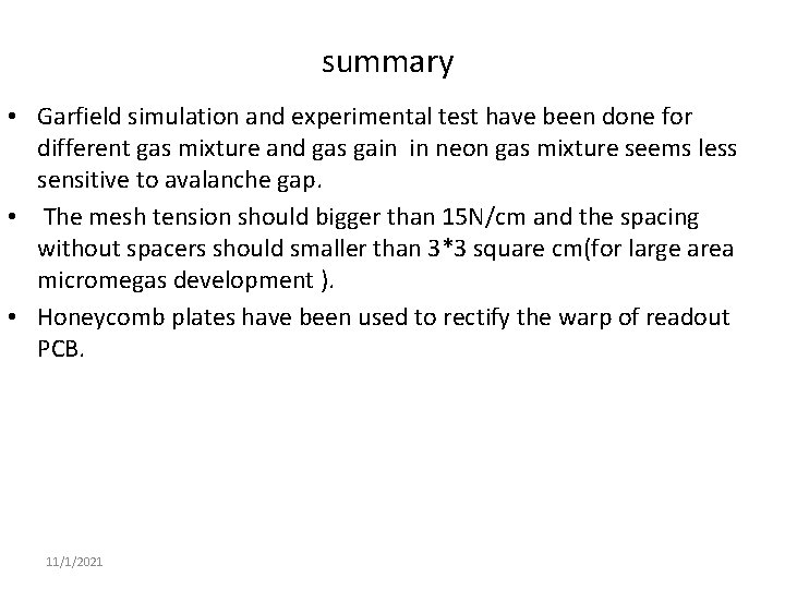 summary • Garfield simulation and experimental test have been done for different gas mixture