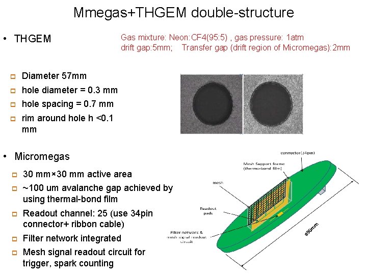 Mmegas+THGEM double-structure • THGEM p Diameter 57 mm p hole diameter = 0. 3