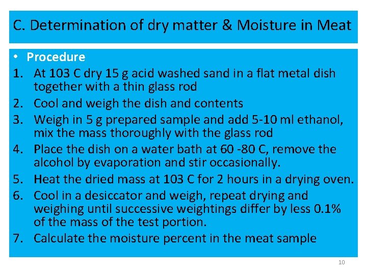 C. Determination of dry matter & Moisture in Meat • Procedure 1. At 103