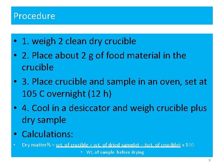 Procedure • 1. weigh 2 clean dry crucible • 2. Place about 2 g