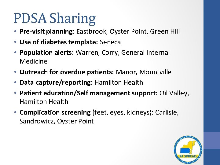 PDSA Sharing • Pre-visit planning: Eastbrook, Oyster Point, Green Hill • Use of diabetes