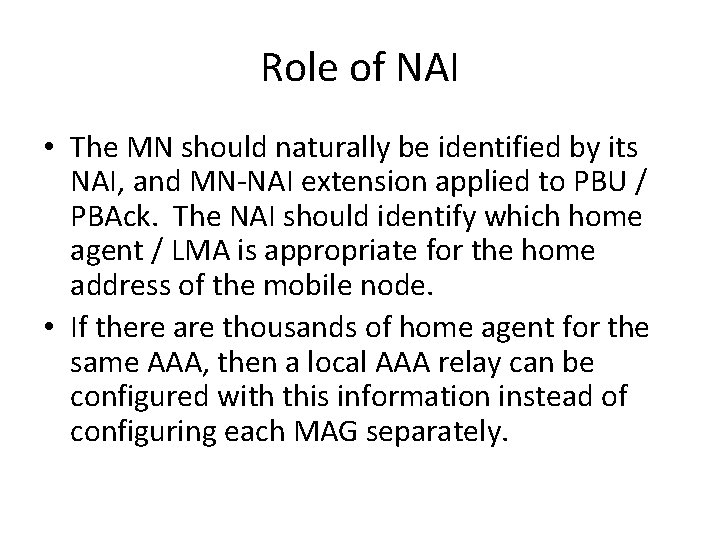 Role of NAI • The MN should naturally be identified by its NAI, and