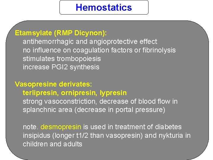 Hemostatics Etamsylate (RMP Dicynon): antihemorrhagic and angioprotective effect no influence on coagulation factors or