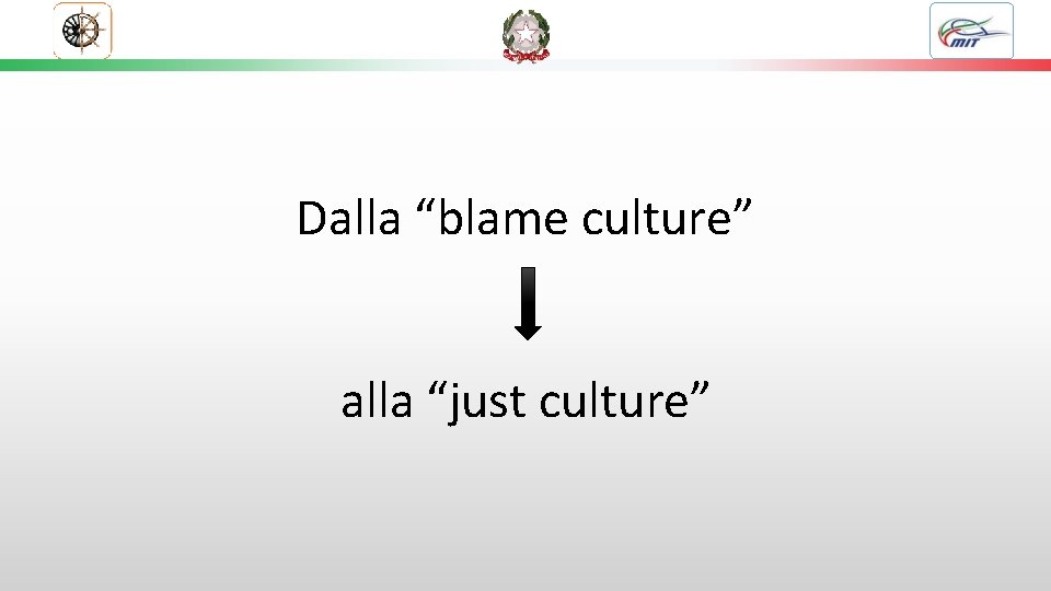 Dalla “blame culture” alla “just culture” 