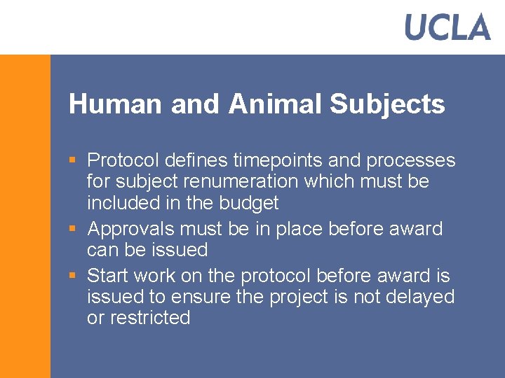 Human and Animal Subjects § Protocol defines timepoints and processes for subject renumeration which