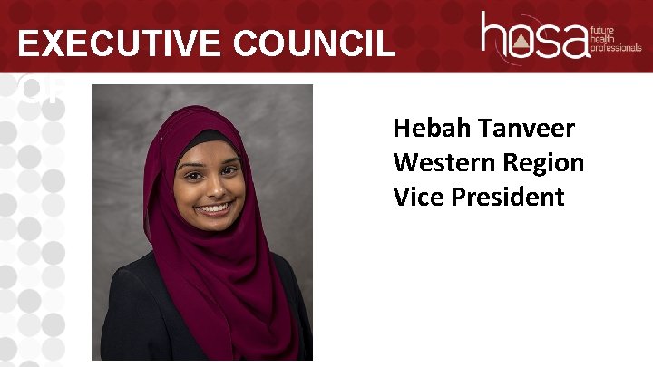 EXECUTIVE COUNCIL OFFICER Hebah Tanveer Western Region Vice President 