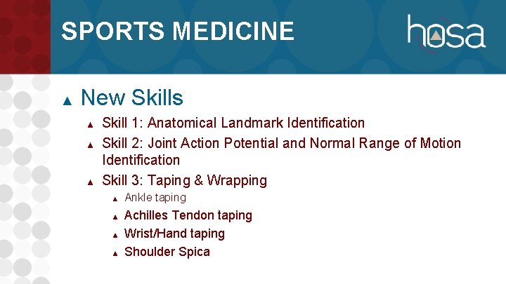 SPORTS MEDICINE ▲ New Skills ▲ ▲ ▲ Skill 1: Anatomical Landmark Identification Skill