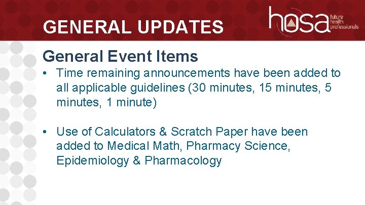 GENERAL UPDATES General Event Items • Time remaining announcements have been added to all