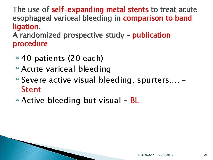 The use of self-expanding metal stents to treat acute esophageal variceal bleeding in comparison