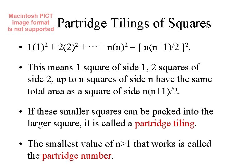Partridge Tilings of Squares • 1(1)2 + 2(2)2 +. . . + n(n)2 =