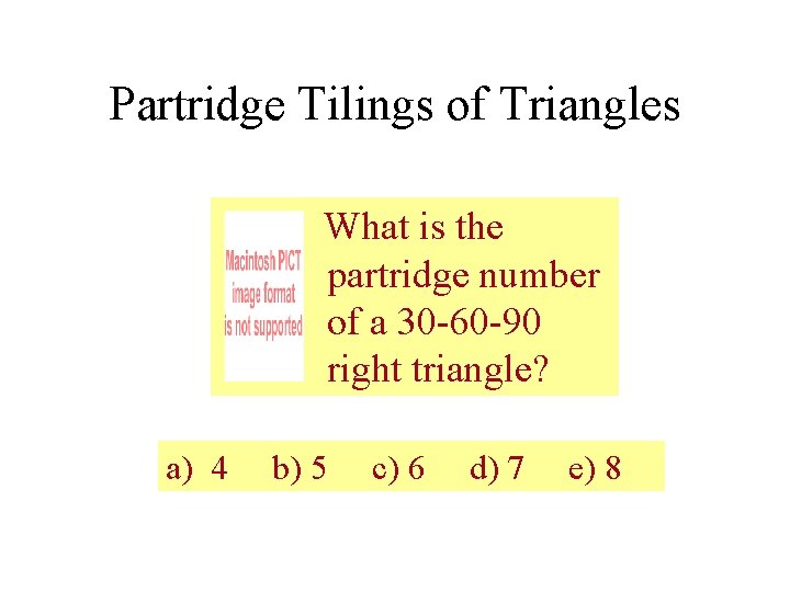 Partridge Tilings of Triangles What is the partridge number of a 30 -60 -90