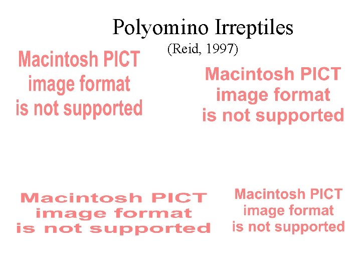 Polyomino Irreptiles (Reid, 1997) 