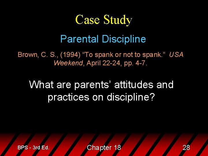Case Study Parental Discipline Brown, C. S. , (1994) “To spank or not to