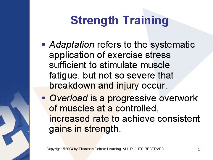 Strength Training § Adaptation refers to the systematic application of exercise stress sufficient to