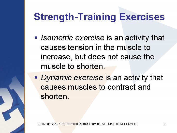 Strength-Training Exercises § Isometric exercise is an activity that causes tension in the muscle