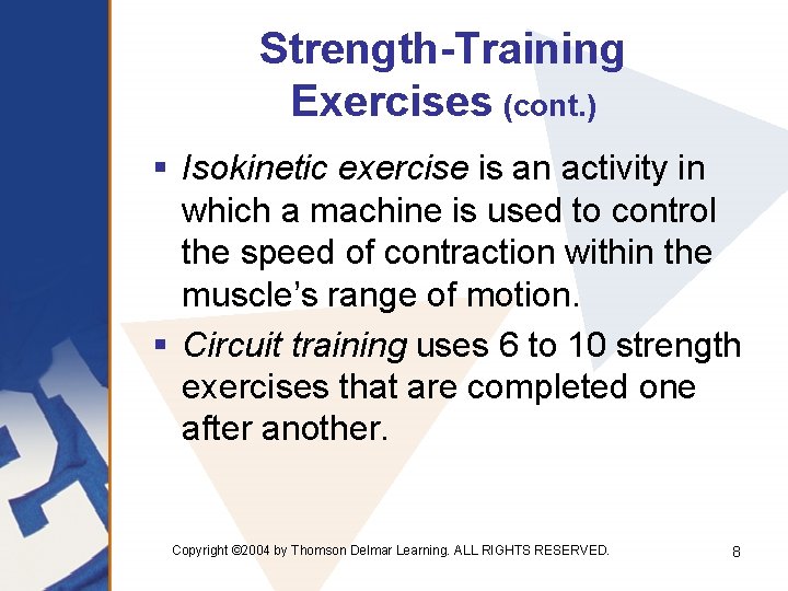 Strength-Training Exercises (cont. ) § Isokinetic exercise is an activity in which a machine