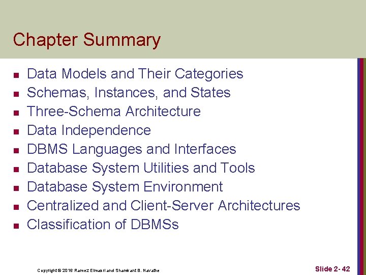 Chapter Summary n n n n n Data Models and Their Categories Schemas, Instances,