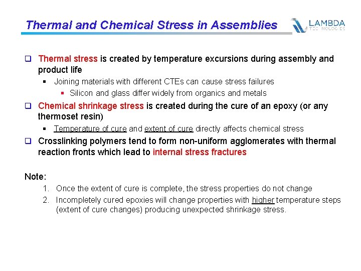 Thermal and Chemical Stress in Assemblies q Thermal stress is created by temperature excursions