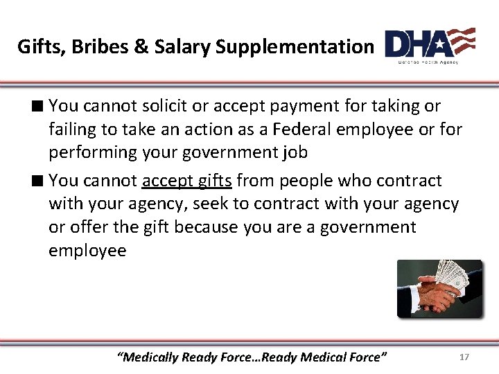 Gifts, Bribes & Salary Supplementation ∎ You cannot solicit or accept payment for taking