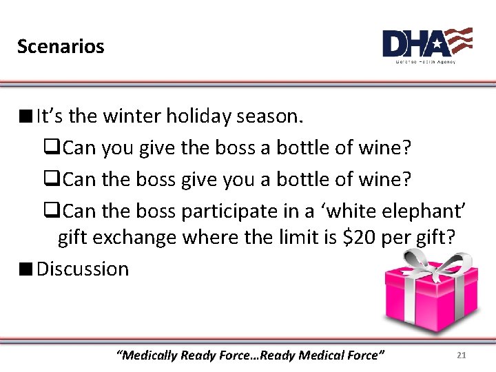 Scenarios ∎ It’s the winter holiday season. q. Can you give the boss a