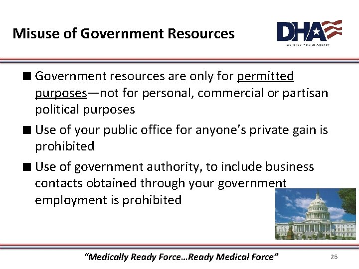 Misuse of Government Resources ∎ Government resources are only for permitted purposes—not for personal,