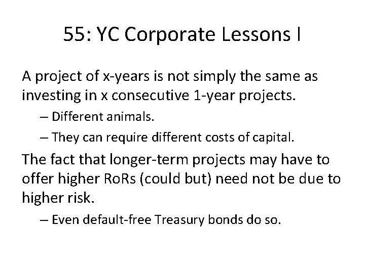 55: YC Corporate Lessons I A project of x-years is not simply the same