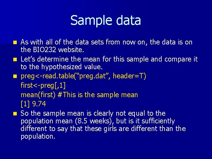 Sample data As with all of the data sets from now on, the data