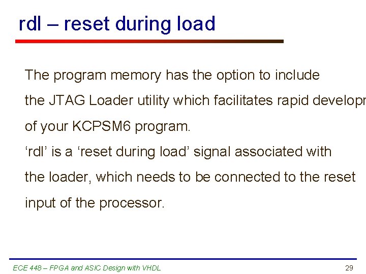 rdl – reset during load The program memory has the option to include the