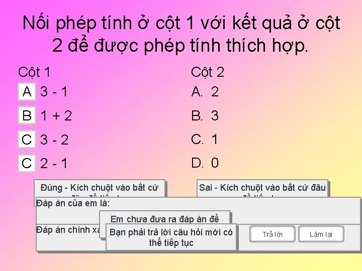 Nối phép tính ở cột 1 với kết quả ở cột 2 để được