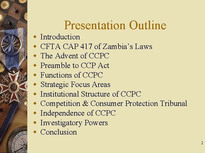 Presentation Outline w w w Introduction CFTA CAP 417 of Zambia’s Laws The Advent